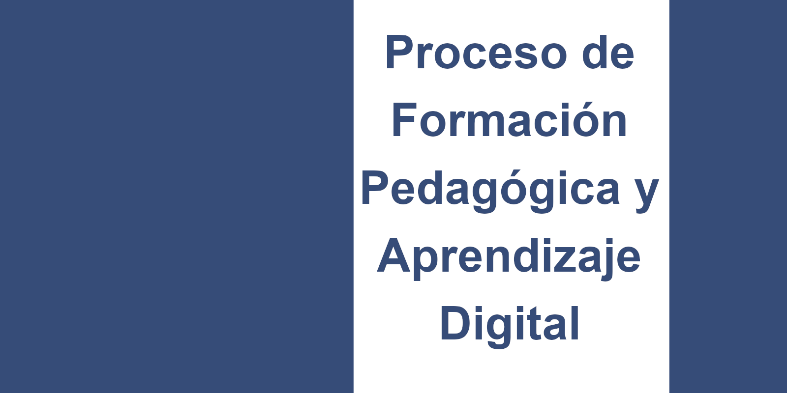 Proceso de Formación Pedagógica y Aprendizaje Digital