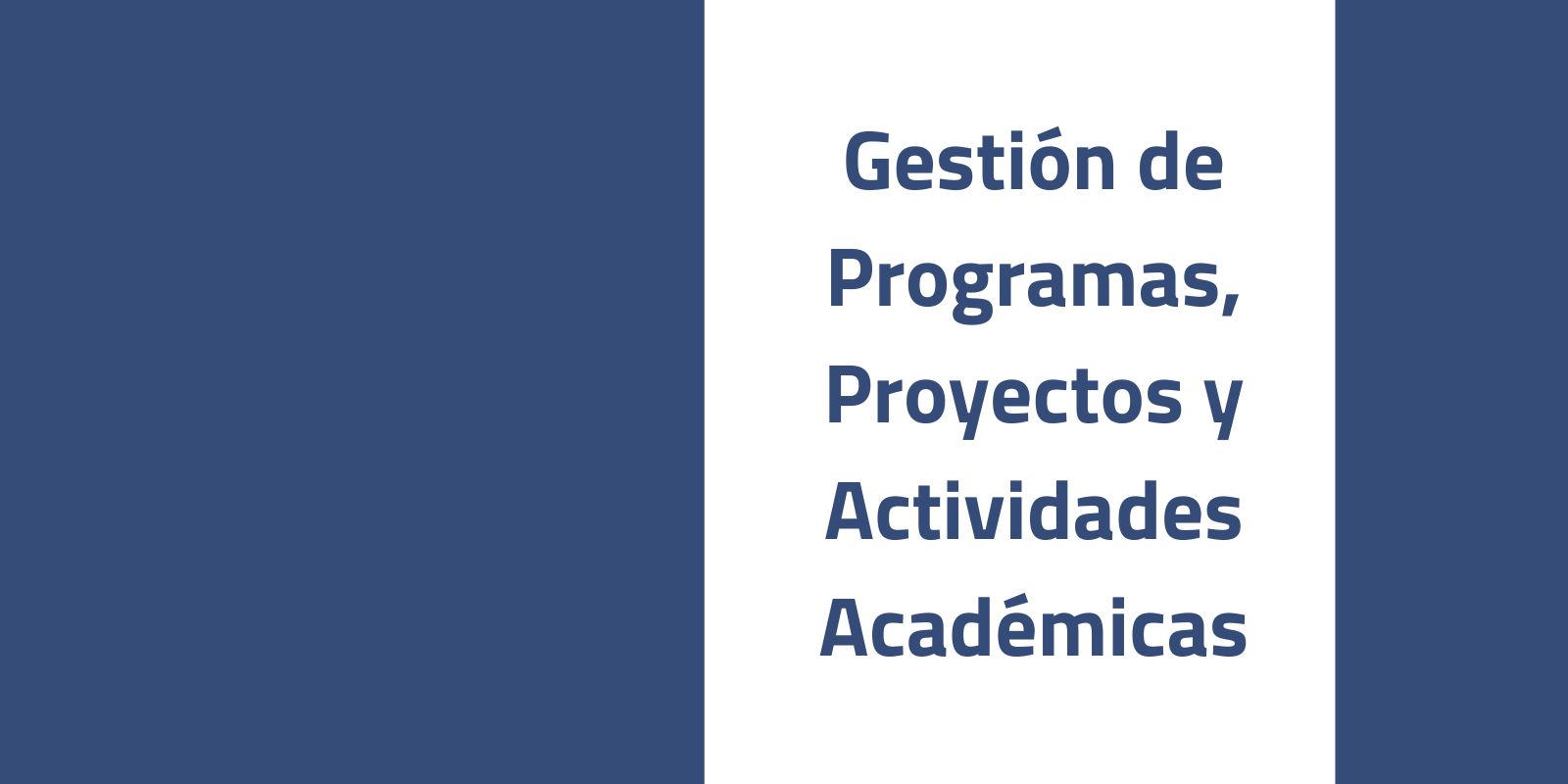 Programas, Proyectos y Actividades Académicas